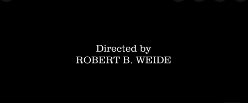 Directed by Robert B Weide