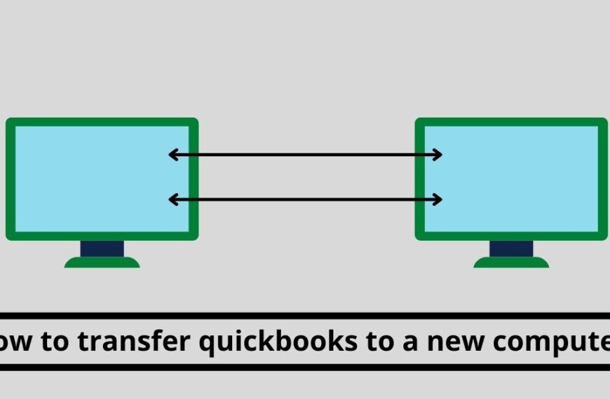 how to transfer QuickBooks to a new computer