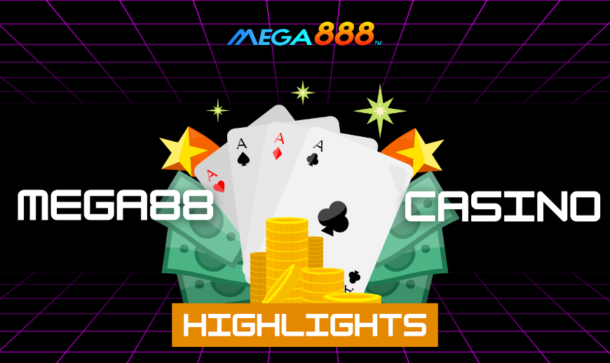 mega888 Casino Highlights