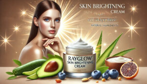 Experience Visibly Lighter Skin with Rayglow’s Gentle Yet Powerful Skin Lightening Cream